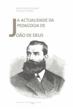A actualidade da pedagogia de João de Deus - Piedade, António; Damião, Maria Helena