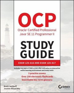 Ocp Oracle Certified Professional Java Se 11 Programmer II Study Guide: Exam 1z0-816 and Exam 1z0-817 - Selikoff, Scott;Boyarsky, Jeanne