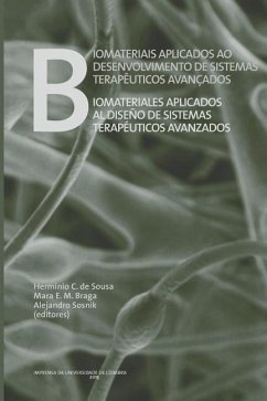 Biomateriais aplicados ao desenvolvimento de sistemas terapêuticos avançados - Braga, Maria E. M.; Sosnik, Alejandro; de Sousa, Hermínio C.