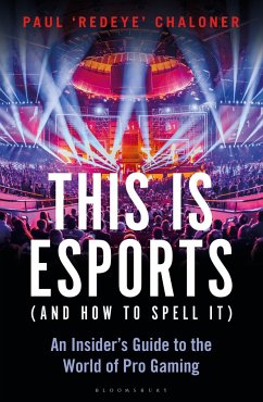 Cover This Is Esports (and How to Spell It) - Longlisted for the William Hill Sports Book Award