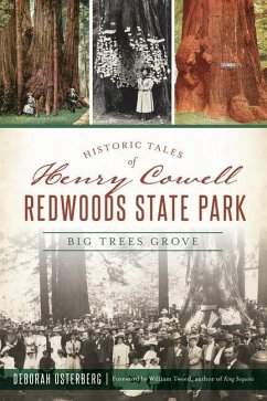Historic Tales of Henry Cowell Redwoods State Park - Osterberg, Deborah