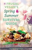 The Frugal Vegan's Spring & Summer Survival Guide