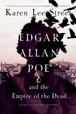 Edgar Allan Poe and the Empire of the Dead: A Poe and Dupin Mystery