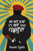 Do Not Say It's Not Your Country