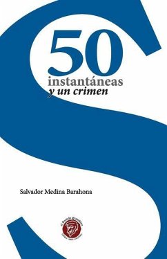 50 instantaneas y un crimen - Medina Barahona, Salvador