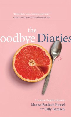 The Goodbye Diaries - Ramel, Marisa Bardach; Bardach, Sally