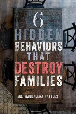 6 Hidden Behaviors That Destroy Families - Battles, Magdalena