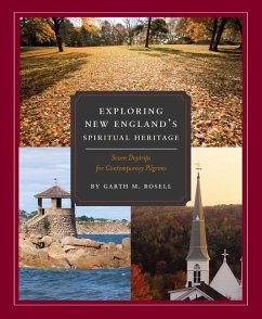 Exploring New England's Spiritual Heritage - Rosell, Garth M