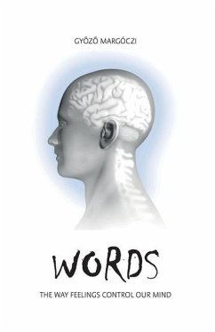 Words: The way feelings control our mind - Margoczi, Gyozo