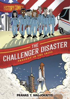 History Comics: The Challenger Disaster - Naujokaitis, Pranas T