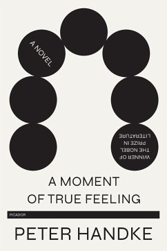 Moment of True Feeling - Handke, Peter