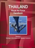 Thailand Royal Air Force Handbook Volume 1 Strategic Information and Weapon Systems