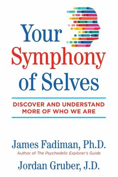 Your Symphony of Selves - Fadiman, James, Ph.D.; Gruber, Mr. Jordan
