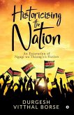 Historicising the Nation: An Excavation of Ngugi wa Thiong'o's Fiction