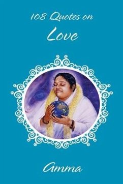 108 Quotes On Love - Sri Mata Amritanandamayi Devi