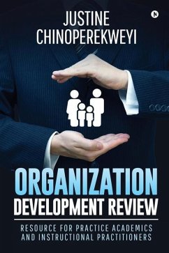 Organization Development Review: Resource for Practice Academics and Instructional Practitioners - Justine Chinoperekweyi
