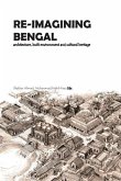 Re-Imagining Bengal: Architecture, Built Environment and Cultural Heritage
