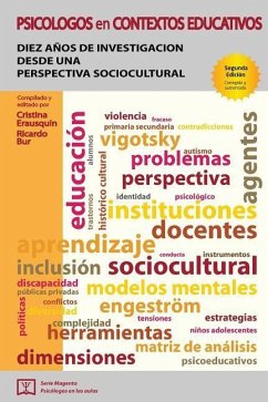 Psicólogos en contextos educativos: Diez años de investigación desde una perspectiva sociocultural - Bur, Ricardo; Erausquin, Cristina