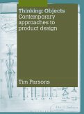 Thinking: Objects: Contemporary Approaches to Product Design