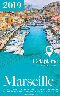 Marseille - The Delaplaine 2019 Long Weekend Guide - Delaplaine, Andrew