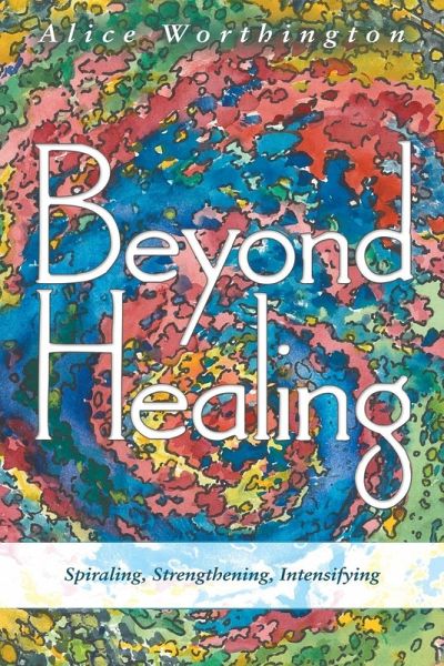 Beyond Healing Beyond Healing