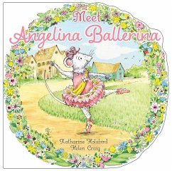 Meet Angelina Ballerina - Holabird, Katharine