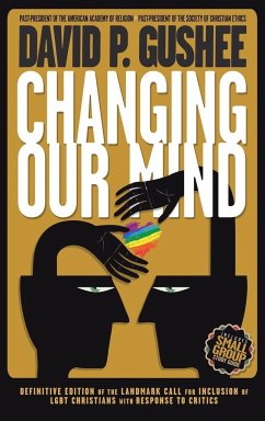 Changing Our Mind - Gushee, David P.