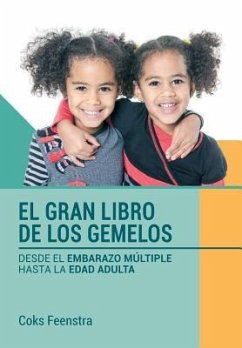 El Gran Libro de los Gemelos: Desde el embarazo múltiple hasta la edad adulta - Feenstra, Coks