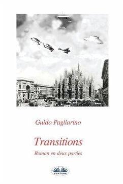 Transitions: Roman en deux parties: Univers parallèles- Le péché originel - Pagliarino, Guido