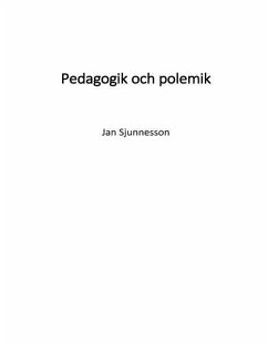 Pedagogik och polemik - Sjunnesson, Jan