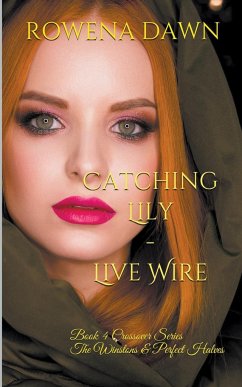 Catching Lily - Live Wire - Dawn, Rowena