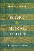 Sport and Moral Conflict: A Conventionalist Theory