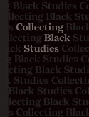 Collecting Black Studies: The Art of Material Culture at the University of Texas at Austin