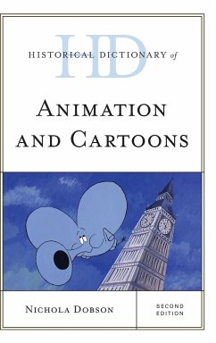 Historical Dictionary of Animation and Cartoons - Dobson, Nichola