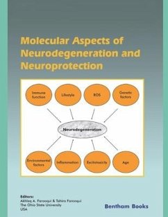 Molecular Aspects of Neurodegeneration and Neuroprotection - Farooqui, Tahira; Farooqui, Akhlaq