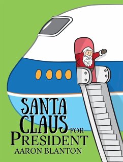 Santa Claus for President - Blanton, Aaron