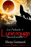 Les Farkasok - Lune Rouge 2 : Second souffle (eBook, ePUB)