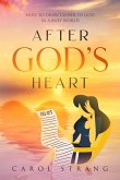 After God's Heart: How to Draw Closer to God in a Busy World (eBook, ePUB)