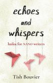 Echoes and Whispers: Haiku For NaNo Writers (eBook, ePUB)