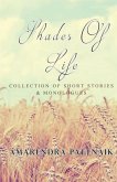 Shades of Life: Collection of Short Stories & Monologues