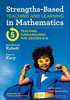 Strengths-Based Teaching and Learning in Mathematics - Kobett, Beth McCord;Karp, Karen S.
