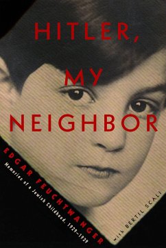 Hitler, My Neighbor: Memories of a Jewish Childhood, 1929-1939 - Feuchtwanger, Edgar; Scali, Bertil