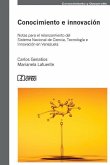 Conocimiento e innovacion: Notas para el relanzamiento del sistema nacional de ciencia, tecnología e innovación en Venezuela.