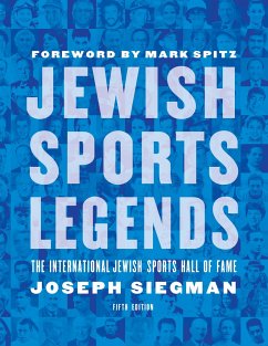 Jewish Sports Legends: The International Jewish Sports Hall of Fame - Siegman, Joseph