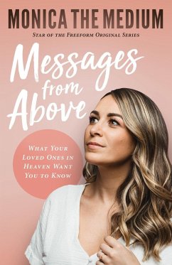 Messages from Above - Ten-Kate, Monica; The Medium, Monica