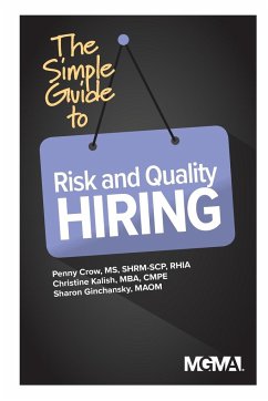 The Simple Guide to Risk and Quality Hiring - Crow, Penny M; Kalish, Christine; Ginchansky, Sharon Z.