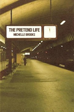 The Pretend Life - Brooks, Michelle