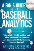 A Fan's Guide to Baseball Analytics