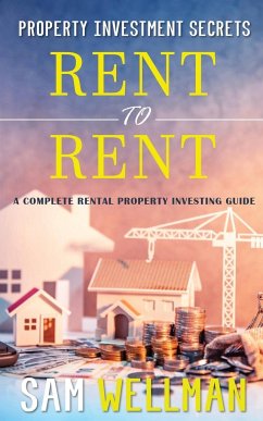 Property Investment Secrets - Rent to Rent - Wellman, Sam