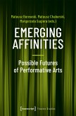 Emerging Affinities - Possible Futures of Performative Arts (eBook, PDF)